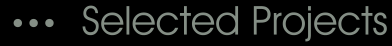 Selected Projects